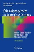 St.Pierre / Hofinger / Simon |  Crisis Management in Acute Care Settings | Buch |  Sack Fachmedien