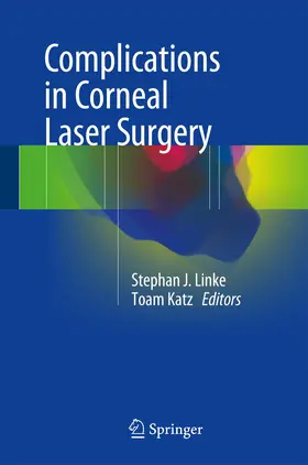 Linke / Katz |  Complications in Corneal Laser Surgery | Buch |  Sack Fachmedien