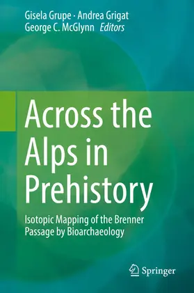 Grupe / Grigat / McGlynn | Across the Alps in Prehistory | E-Book | www.sack.de