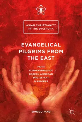 Yang |  Evangelical Pilgrims from the East | Buch |  Sack Fachmedien