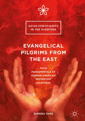 Yang |  Evangelical Pilgrims from the East | eBook | Sack Fachmedien