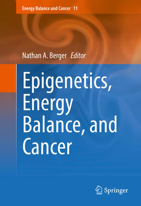 Berger | Epigenetics, Energy Balance, and Cancer | E-Book | sack.de