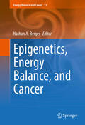 Berger |  Epigenetics, Energy Balance, and Cancer | eBook | Sack Fachmedien