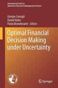 Consigli / Brandimarte / Kuhn |  Optimal Financial Decision Making under Uncertainty | Buch |  Sack Fachmedien