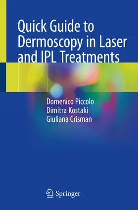 Piccolo / Kostaki / Crisman |  Quick Guide to Dermoscopy in Laser and IPL Treatments | eBook | Sack Fachmedien