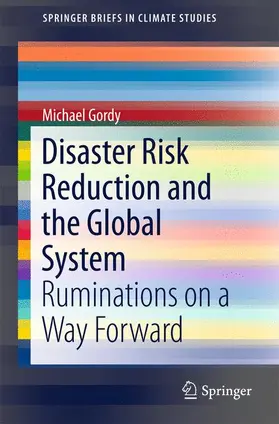 Gordy |  Disaster Risk Reduction and the Global System | Buch |  Sack Fachmedien