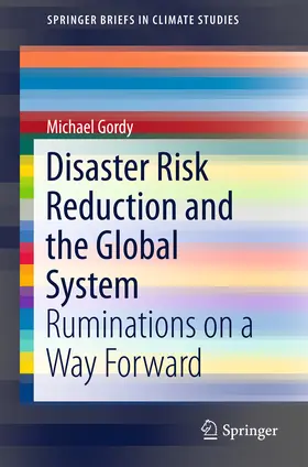 Gordy |  Disaster Risk Reduction and the Global System | eBook | Sack Fachmedien