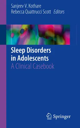 Quattrucci Scott / Kothare | Sleep Disorders in Adolescents | Buch | 978-3-319-41741-7 | sack.de