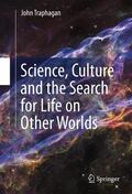 Traphagan |  Science, Culture and the Search for Life on Other Worlds | Buch |  Sack Fachmedien
