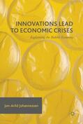 Johannessen |  Innovations Lead to Economic Crises | Buch |  Sack Fachmedien