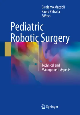 Mattioli / Petralia | Pediatric Robotic Surgery | E-Book | sack.de