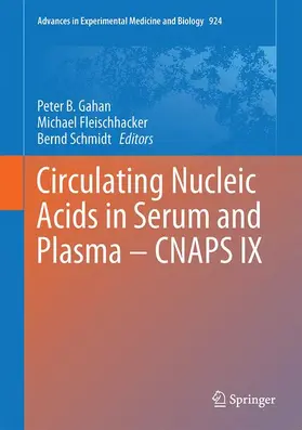 Gahan / Schmidt / Fleischhacker |  Circulating Nucleic Acids in Serum and Plasma - CNAPS IX | Buch |  Sack Fachmedien
