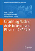 Gahan / Fleischhacker / Schmidt |  Circulating Nucleic Acids in Serum and Plasma – CNAPS IX | eBook | Sack Fachmedien