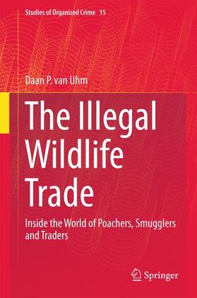 van Uhm | The Illegal Wildlife Trade | Buch | 978-3-319-42128-5 | sack.de