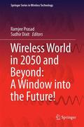 Dixit / Prasad |  Wireless World in 2050 and Beyond: A Window into the Future! | Buch |  Sack Fachmedien