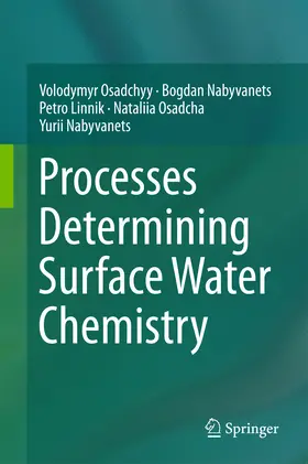 Osadchyy / Nabyvanets / Linnik |  Processes Determining Surface Water Chemistry | eBook | Sack Fachmedien