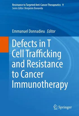 Donnadieu |  Defects in T Cell Trafficking and Resistance to Cancer Immunotherapy | Buch |  Sack Fachmedien