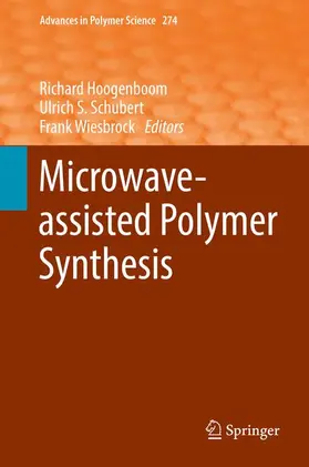 Hoogenboom / Wiesbrock / Schubert |  Microwave-assisted Polymer Synthesis | Buch |  Sack Fachmedien
