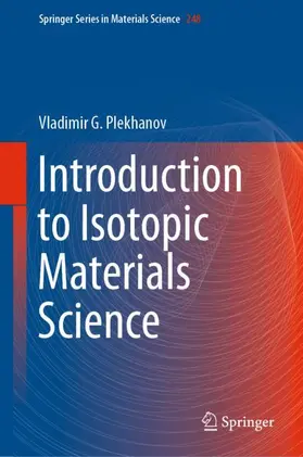 Plekhanov | Introduction to Isotopic Materials Science | Buch | 978-3-319-42260-2 | sack.de