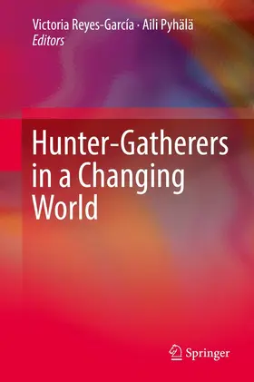 Reyes-García / Pyhälä | Hunter-gatherers in a Changing World | E-Book | www.sack.de