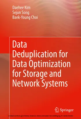 Kim / Song / Choi |  Data Deduplication for Data Optimization for Storage and Network Systems | eBook | Sack Fachmedien