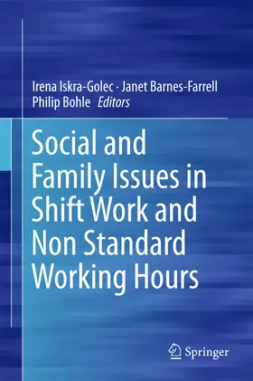 Iskra-Golec / Barnes-Farrell / Bohle |  Social and Family Issues in Shift Work and Non Standard Working Hours | eBook | Sack Fachmedien