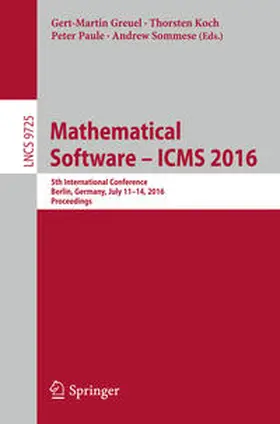 Greuel / Koch / Paule | Mathematical Software – ICMS 2016 | E-Book | sack.de