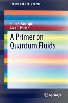 Barenghi / Parker | A Primer on Quantum Fluids | E-Book | sack.de