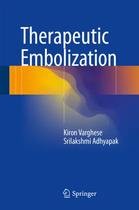 Varghese / Adhyapak |  Therapeutic Embolization | eBook | Sack Fachmedien