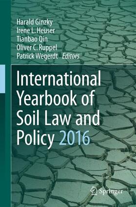 Ginzky / Heuser / Wegerdt | International Yearbook of Soil Law and Policy 2016 | Buch | 978-3-319-42507-8 | sack.de