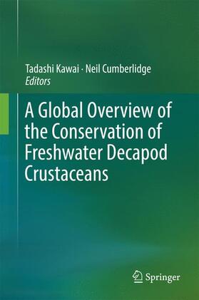 Cumberlidge / Kawai | A Global Overview of the Conservation of Freshwater Decapod Crustaceans | Buch | 978-3-319-42525-2 | sack.de