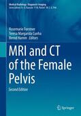 Hamm / Forstner / Cunha |  MRI and CT of the Female Pelvis | Buch |  Sack Fachmedien