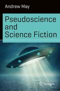 May |  Pseudoscience and Science Fiction | Buch |  Sack Fachmedien