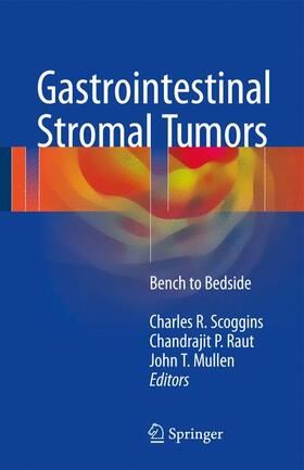 Scoggins / Mullen / Raut | Gastrointestinal Stromal Tumors | Buch | 978-3-319-42630-3 | sack.de