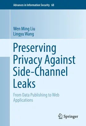 Liu / Wang |  Preserving Privacy Against Side-Channel Leaks | eBook | Sack Fachmedien