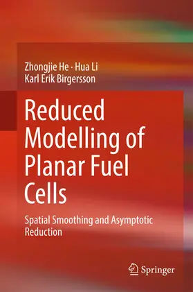 He / Li / Birgersson | Reduced Modelling of Planar Fuel Cells | E-Book | sack.de