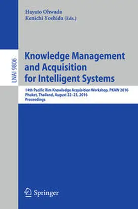 Ohwada / Yoshida |  Knowledge Management and Acquisition for Intelligent Systems | eBook | Sack Fachmedien
