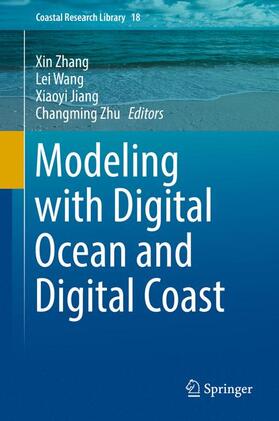 Zhang / Zhu / Wang |  Modeling with Digital Ocean and Digital Coast | Buch |  Sack Fachmedien