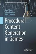 Shaker / Nelson / Togelius |  Procedural Content Generation in Games | Buch |  Sack Fachmedien