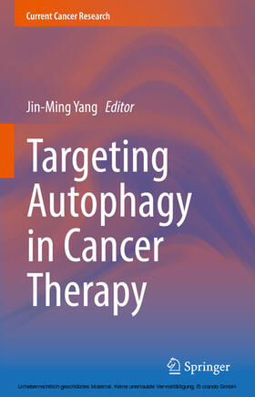 Yang |  Targeting Autophagy in Cancer Therapy | eBook | Sack Fachmedien