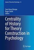 Smith / Klempe |  Centrality of History for Theory Construction in Psychology | Buch |  Sack Fachmedien