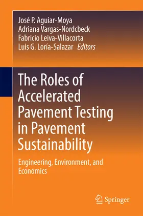 Aguiar-Moya / Vargas-Nordcbeck / Leiva-Villacorta | The Roles of Accelerated Pavement Testing in Pavement Sustainability | E-Book | www.sack.de