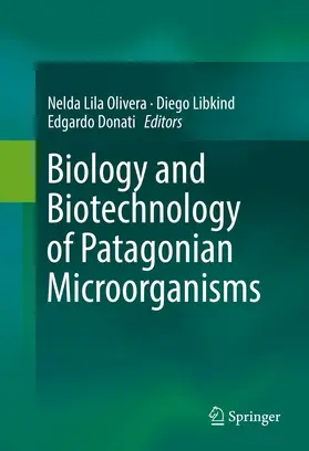 Olivera / Libkind / Donati |  Biology and Biotechnology of Patagonian Microorganisms | Buch |  Sack Fachmedien