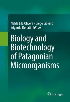 Olivera / Libkind / Donati |  Biology and Biotechnology of Patagonian Microorganisms | eBook | Sack Fachmedien