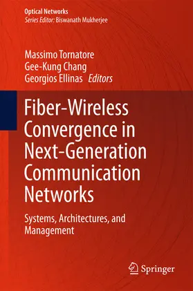 Tornatore / Chang / Ellinas | Fiber-Wireless Convergence in Next-Generation Communication Networks | E-Book | sack.de