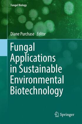 Purchase | Fungal Applications in Sustainable Environmental Biotechnology | Buch | 978-3-319-42850-5 | sack.de