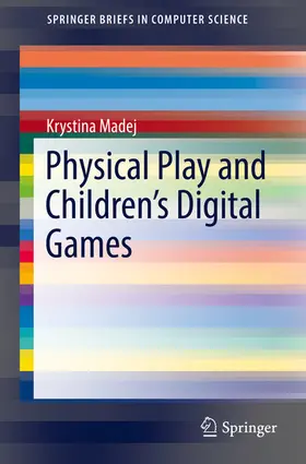 Madej |  Physical Play and Children’s Digital Games | eBook | Sack Fachmedien