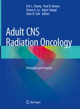 Chang / Brown / Lo |  Adult CNS Radiation Oncology | eBook | Sack Fachmedien