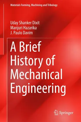 Dixit / Davim / Hazarika |  A Brief History of Mechanical Engineering | Buch |  Sack Fachmedien