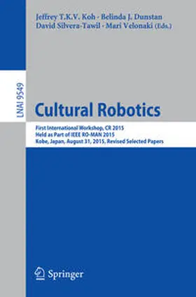Koh / Dunstan / Silvera-Tawil | Cultural Robotics | E-Book | sack.de